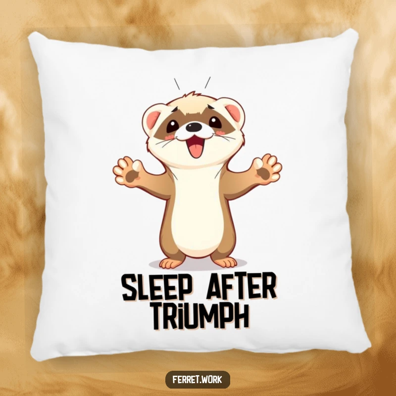 Funny Ferret Pillow depicting a cute ferret with paws raised in celebration, embodying the spirit of winning with a happy squeak.