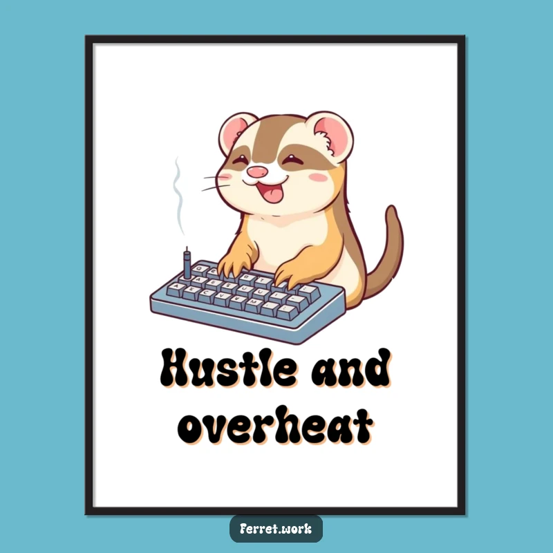 Funny Office Ferret Keyboard Poster: Smoking Desk Art Perfect Funny Gift