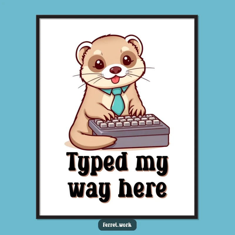 Funny Ferret Keyboard Poster: Dapper Office Art Gift for Walls