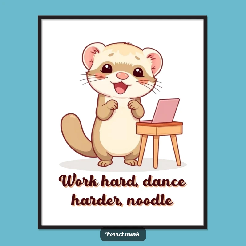 Free Printable Wall Art: Happy Ferret Dance Funny Downloadable Art