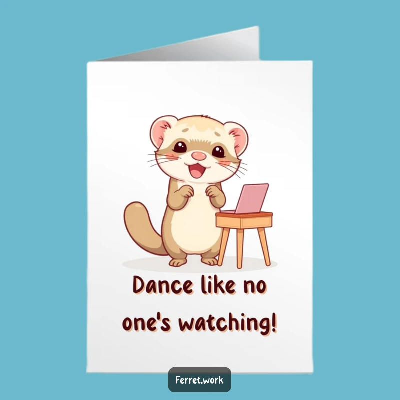 Free Printable Birthday Card: Happy Ferret Dance Desk Funny Downloadable Card