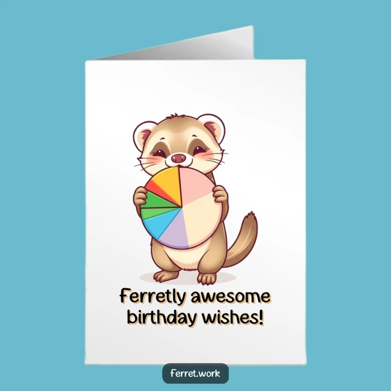 Free Printable Funny Birthday Card: Ferret Pie Chart, Downloadable Gift for Humor Lovers