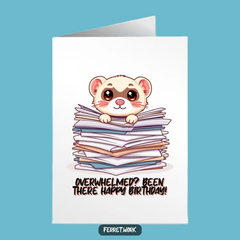 Free Printable Birthday Card: Kawaii Ferret Buried - Funny Downloadable Gift