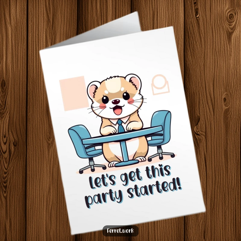 Funny Free Printable Birthday Card: Enthusiastic kawaii office ferret attending a very tiny meeting with small chairs and papers.