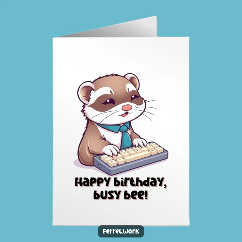 Free Printable Ferret Birthday Card: Busy Typist, Perfect Downloadable Gift