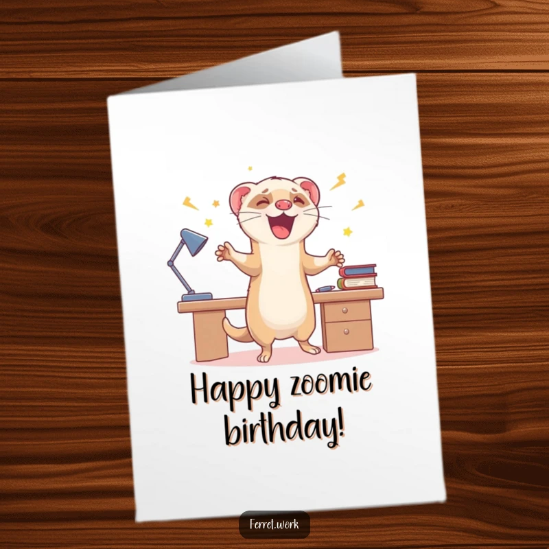 Funny Free Printable Birthday Card: A ferret is caught mid-zoomie, circling a desk in pure birthday excitement.