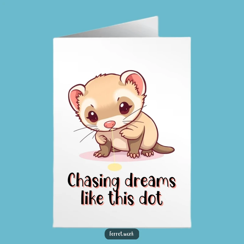 Free Printable Funny Ferret Birthday Card: Laser Chase Surprise
