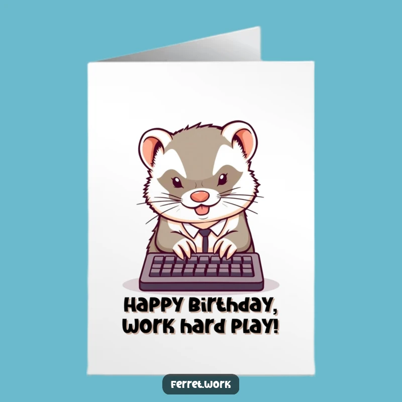 Funny Free Printable Birthday Card: Kawaii Ferret Typing Fast - Downloadable Gift