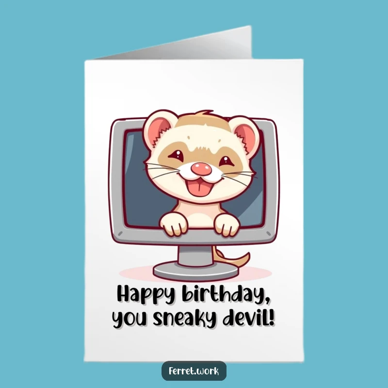 Free Printable Birthday Card: Grinning Ferret Tech Surprise Funny Downloadable Card