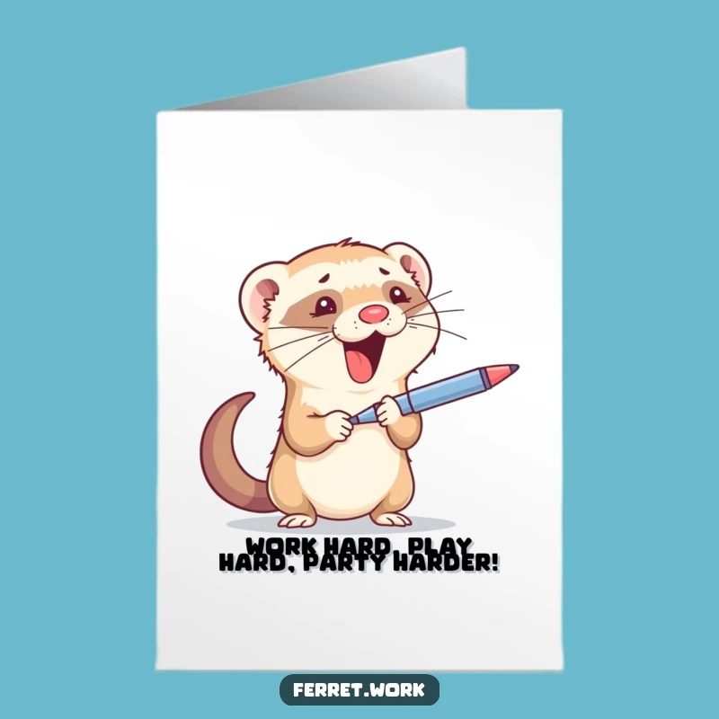 Free Printable Funny Birthday Card: Juggling Ferret Office Humor Downloadable Gift