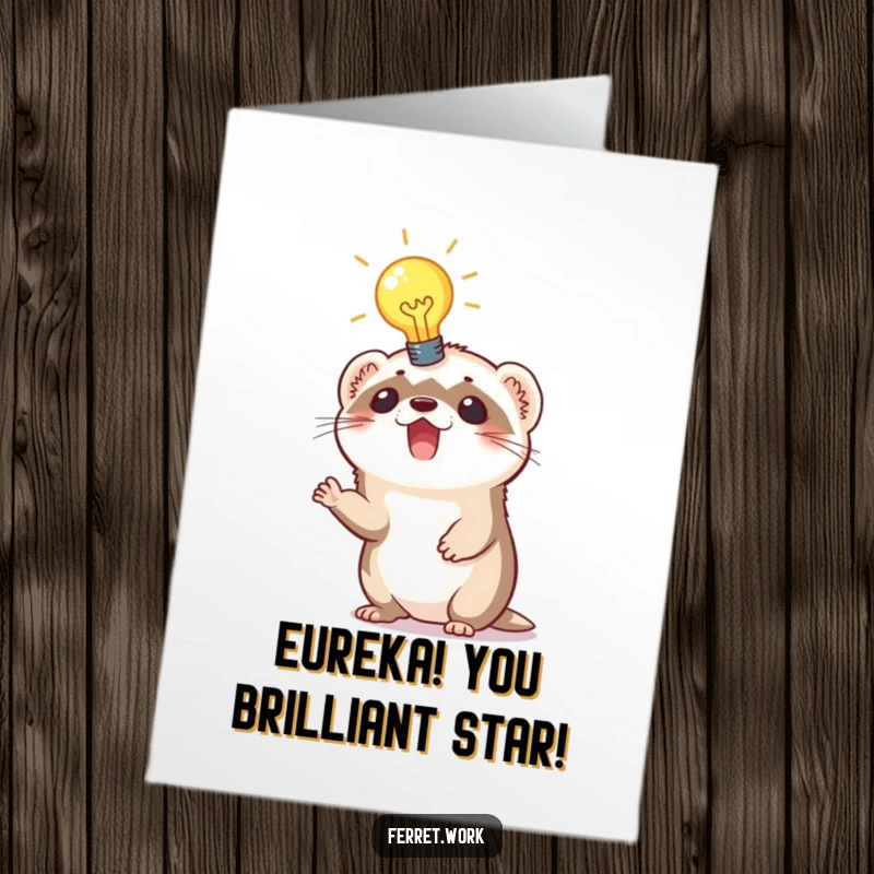 Funny Free Printable Congratulations Card: Ferret with Lightbulb Above Head, Excited about a Brilliant Idea