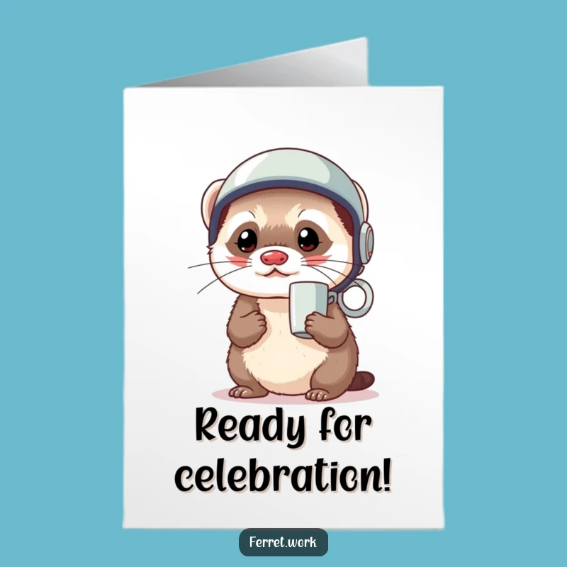 Free Printable Congrats Card: Ferret's Coffee Mug Ready!