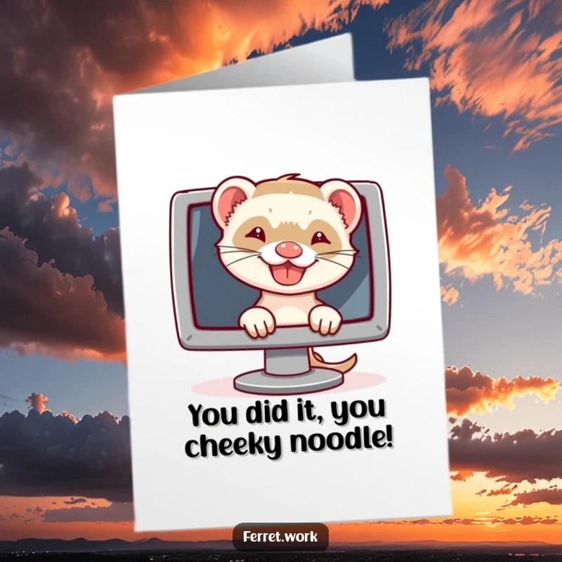 Funny Free Printable Congratulations Card: A cheeky ferret with a big grin peeks over a computer screen.