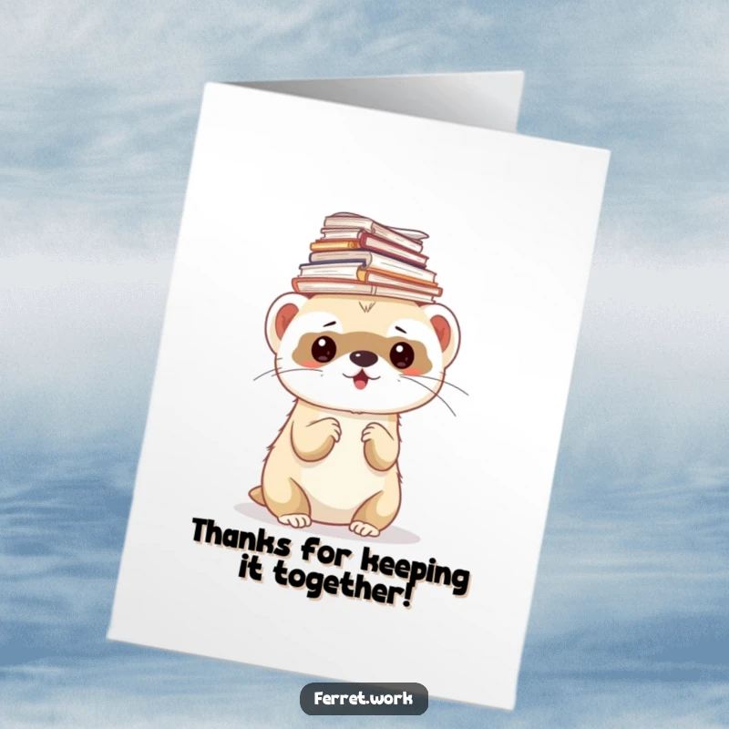 Funny Free Printable Thank You Card: Ferret with a precarious stack of papers wobbling on its head.