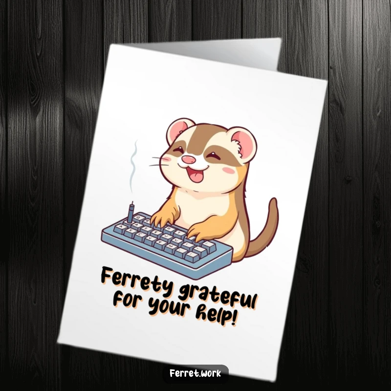 Funny Free Printable Office Ferret Thank You Card: Cute ferret typing on a smoking keyboard, conveying thanks with dedication.