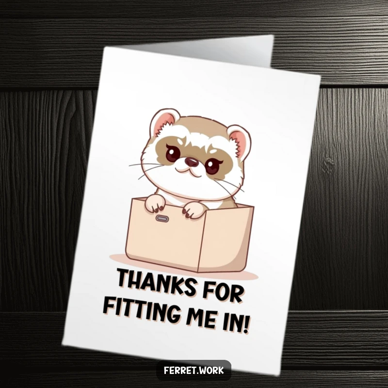 Funny Free Printable Thank You Card: Ferret determinedly trying to fit into a small inbox, expressing thanks humorously.