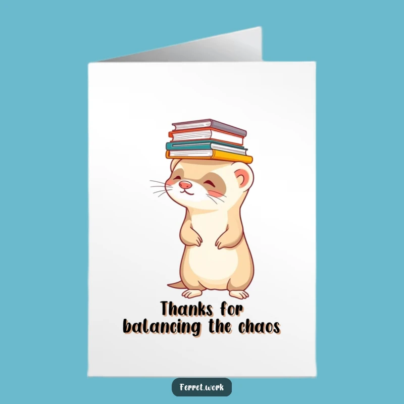 Free Printable Thank You Card: Balancing Ferret, Funny Office Humor Downloadable Gift