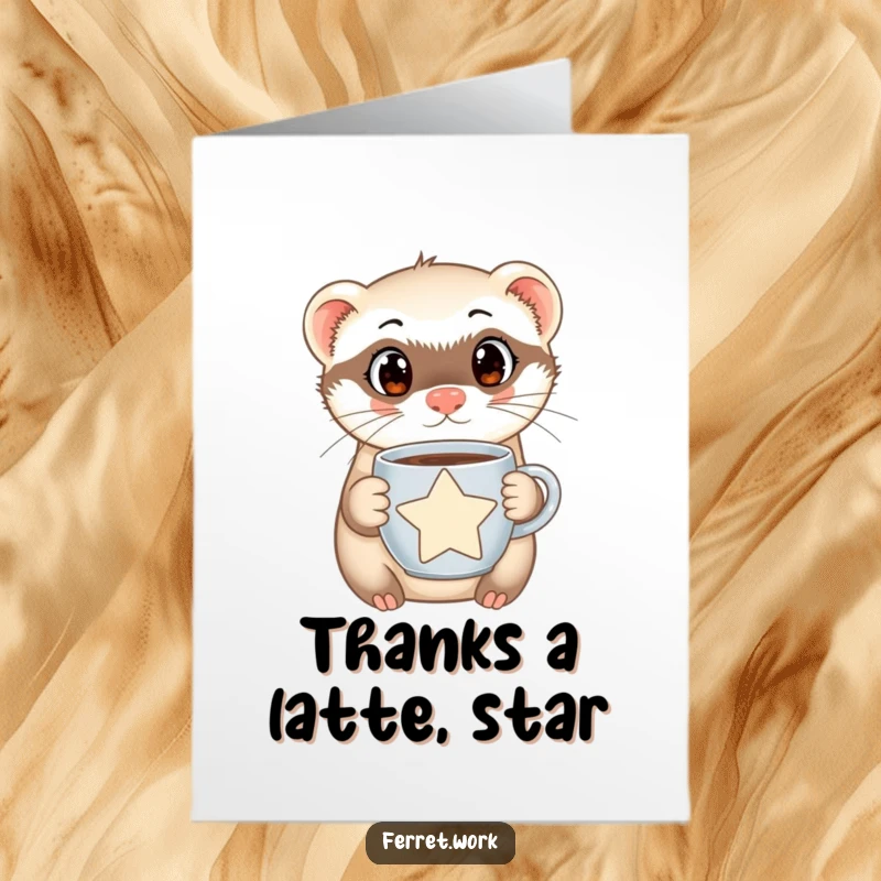 Funny Free Printable Thank You Card: Curious ferret holding a star-shaped coffee mug, conveying heartfelt thanks with a warm smile.