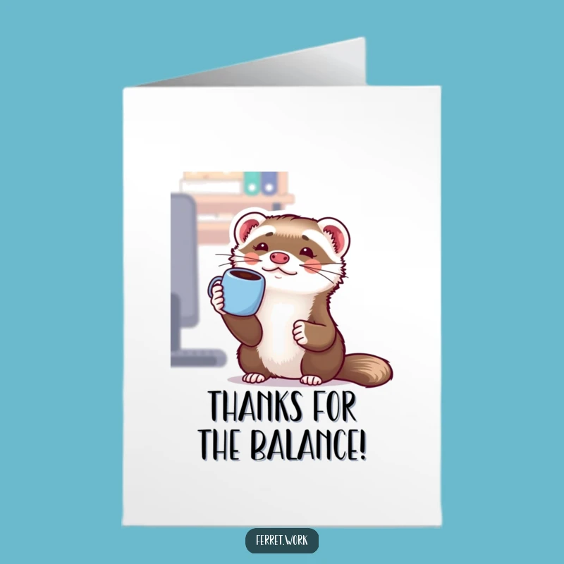Free Printable Thank You Card: Office Ferret Coffee Balance, Quirky Gratitude