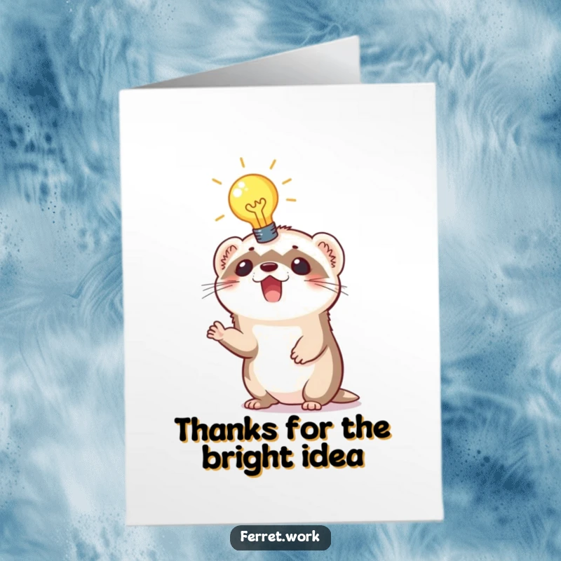 Funny Free Printable Thank You Card: Ferret with Lightbulb Above Head, Excited, Sending Bright Thanks