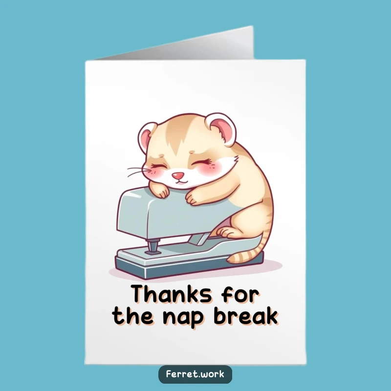 Free Printable Thank You Card: Sleepy Ferret Stapler - Funny Downloadable Gift