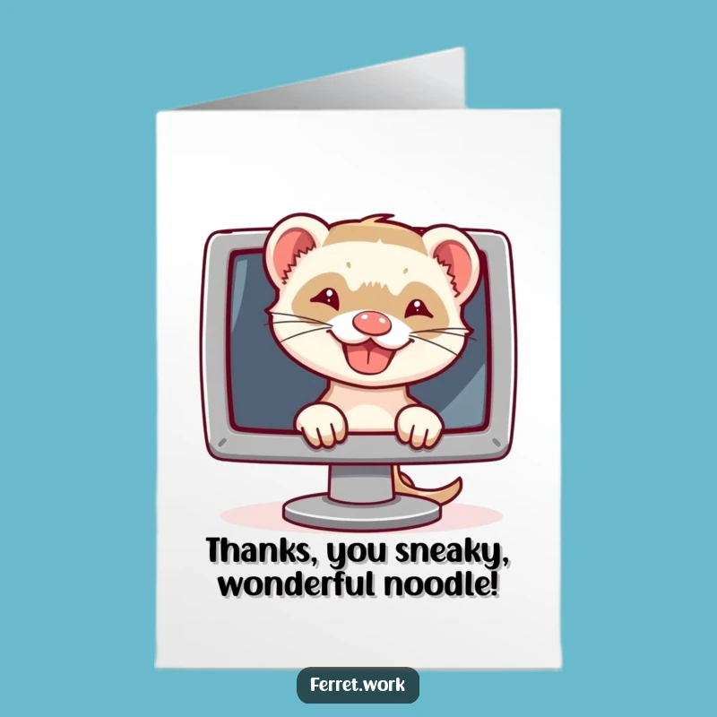 Free Printable Thank You Card: Grinning Ferret Tech Thanks Funny Downloadable Card