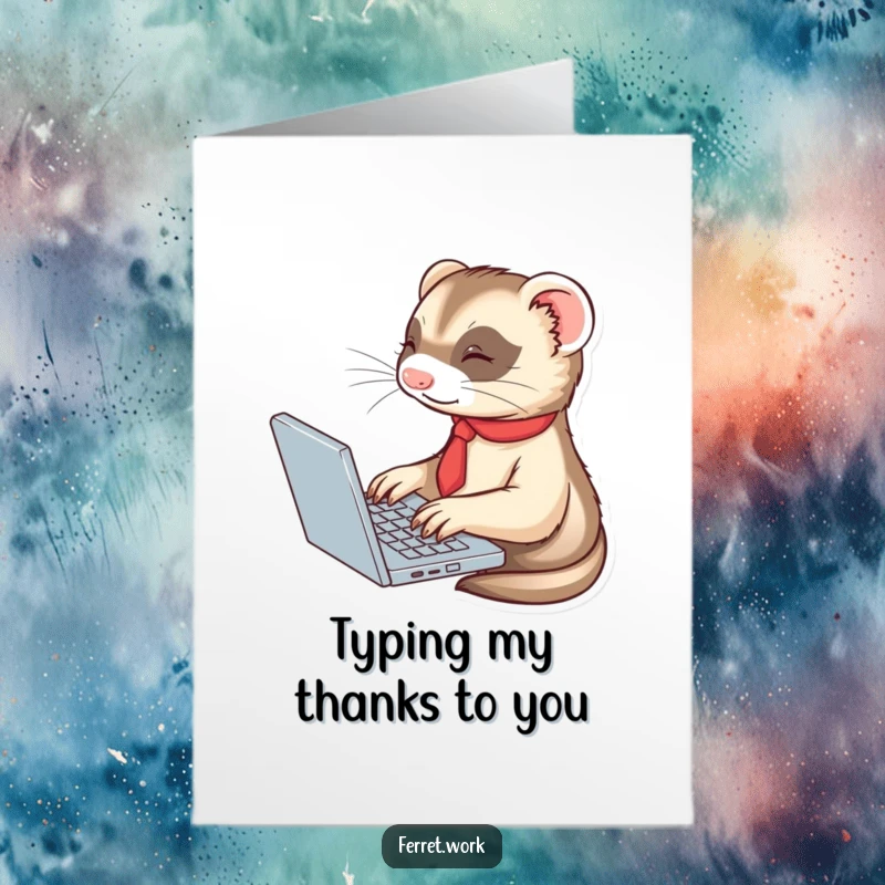 Funny Free Printable Thank You Card of a cute ferret in a tiny tie working on a laptop, a business-themed thank you.